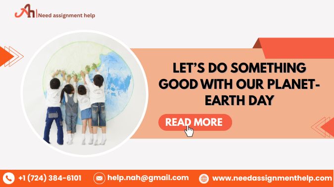 Let’s Do Something Good With Our Planet - Earth Day